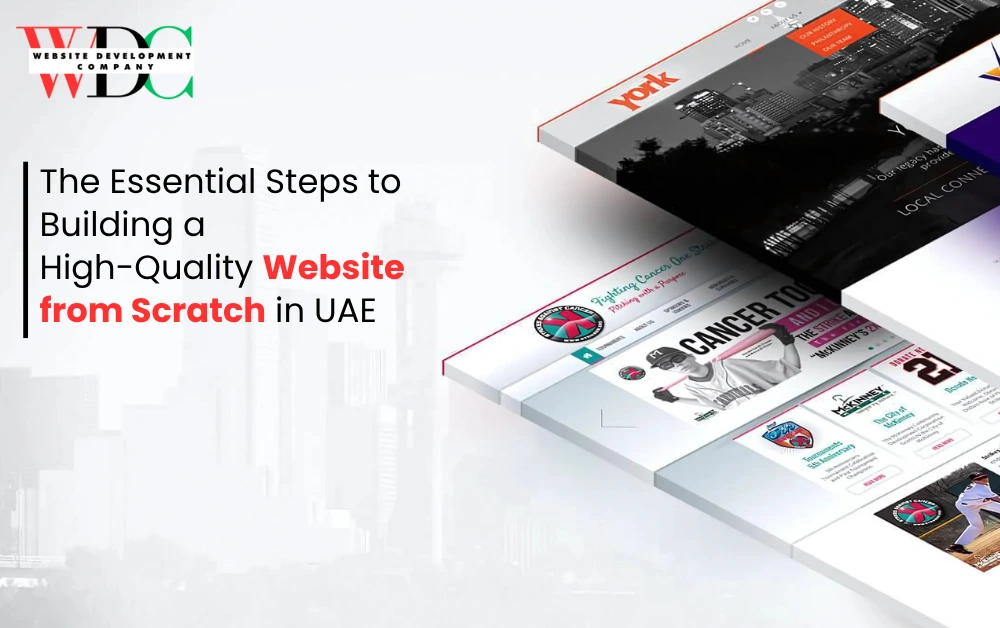The Essential Steps to Building a High-Quality Website from Scratch in UAE