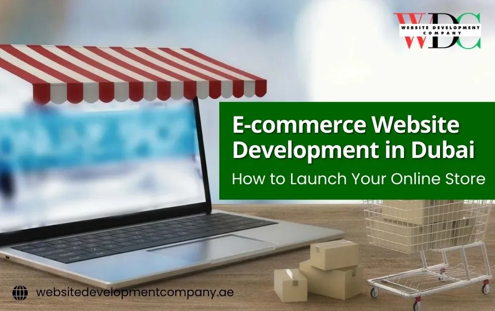 E-commerce Website Development in Dubai_ How to Launch Your Online Store