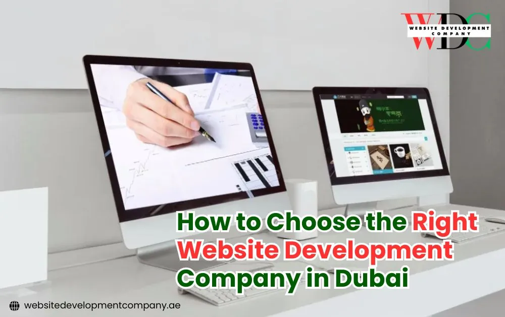 How to Choose the Right Website Development Company in Dubai