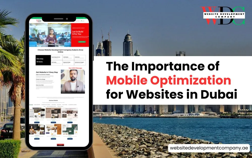 The Importance of Mobile Optimization for Websites in Dubai
