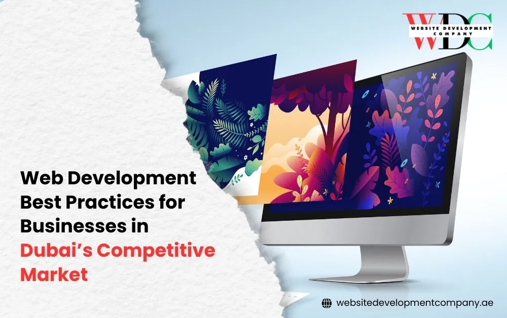 Web Development Best Practices for Businesses in Dubai’s Competitive Market